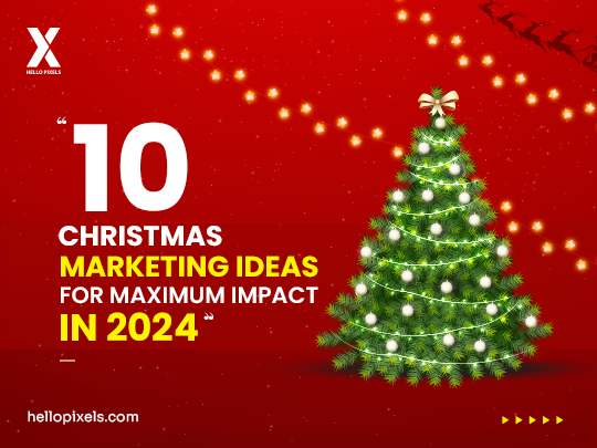 Christmas Marketing Ideas 2024
