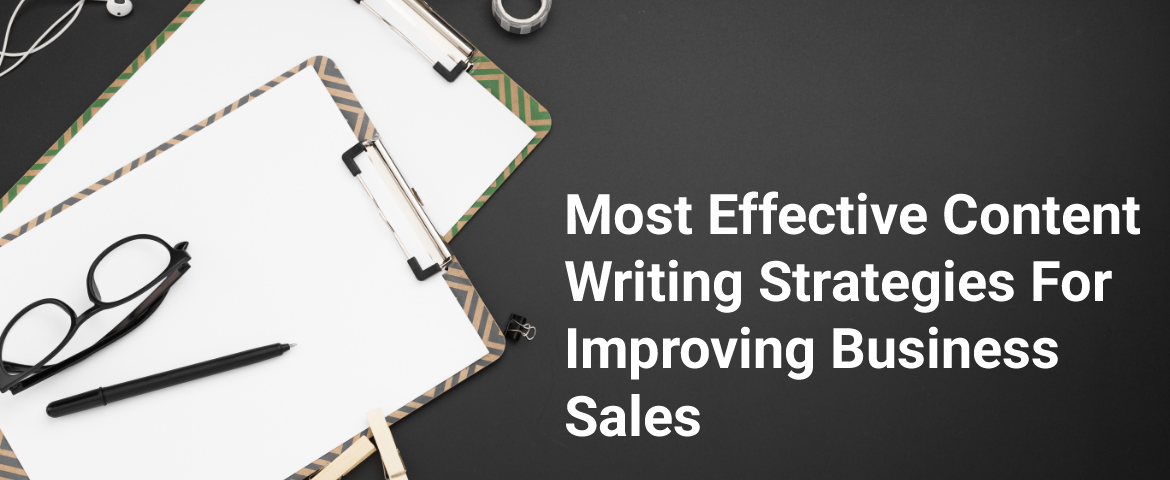 Content Writing Strategies for Improving Business Sales in Dubai