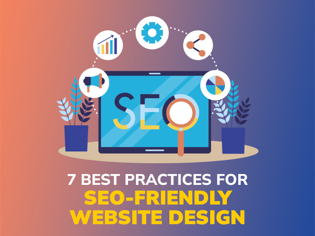 7 Best Practices for SEO-Friendly Website Design