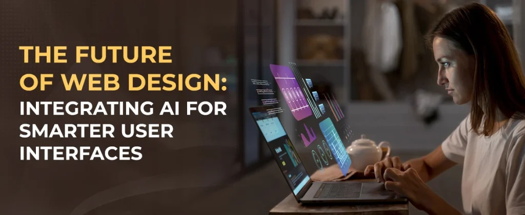 Future of web design 2025 featuring artificial intelligence and intuitive UI