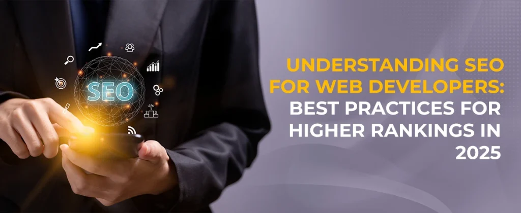 SEO best practices for web developers in 2025 to achieve higher rankings