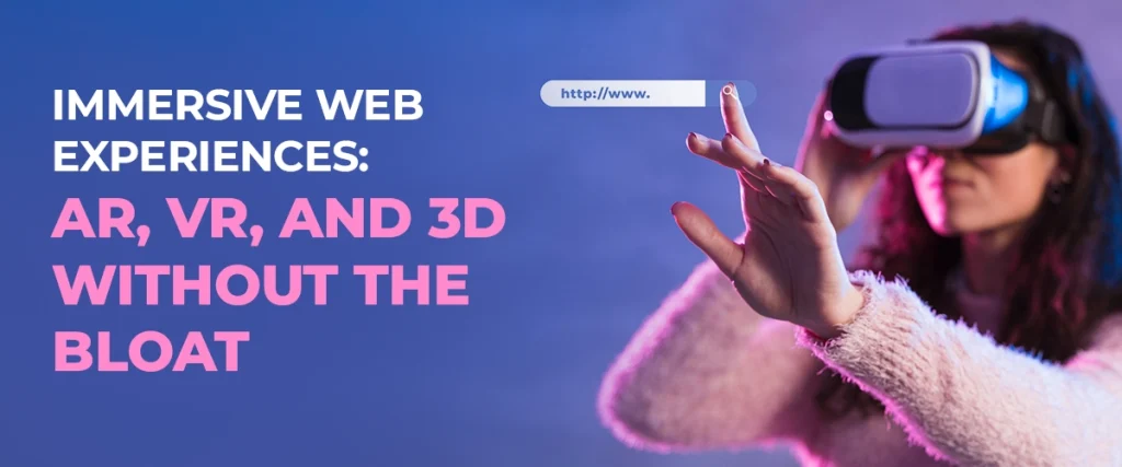 Immersive web design with engaging digital experiences